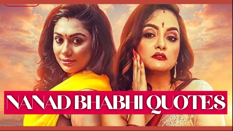 Nanad Bhabhi Quotes