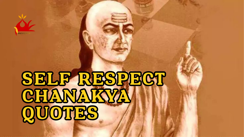 Self Respect Chanakya Quotes